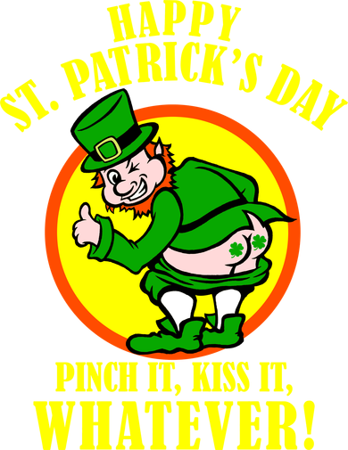 Happy St. Patrick's Day Pinch It, Kiss It, Whatever! Funny Irish Leprechaun Women's Sweatshirt