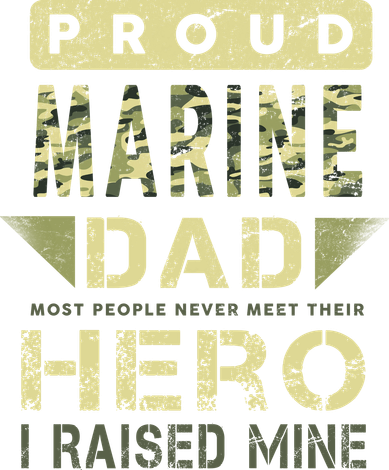 Proud Marine Dad Most People Never Meet Their Hero I Raised Mine Doddie Hoodie