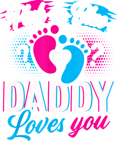 Pink Or Blue Daddy Loves You Shirt Gender Reveal Baby Gift Backpack
