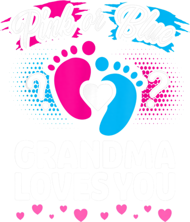 Pink Or Blue Grandma Loves You Gift Gender Reveal Cool Gift Women's T-Shirt