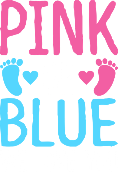 Pink Or Blue We Love You Boy Or Girl Gender Announcement Meaningful Gift Toddler T-Shirt