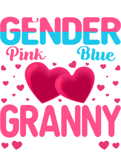 Pink Or Blue Granny Loves You Keeper Gender Reveal Baby Gift Women's T-Shirt