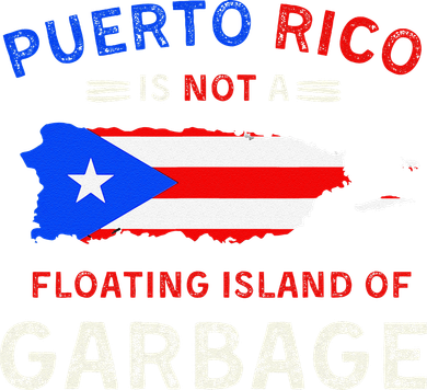 Puerto Rico Is Not A Floating Island Of Garbage Button