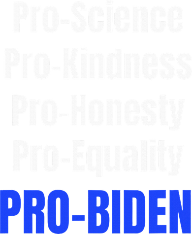 Pro Science Kindness Equality Honesty Pro Biden Joe For Prez Women's V-Neck T-Shirt
