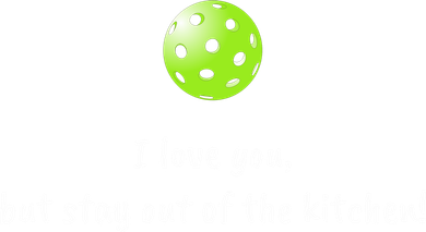 Pickleball Stay Out Of Kitchen, Pickleball Love Tumbler