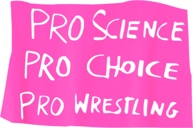 Pro Science Pro Choice Pro Wrestling Long Sleeve Shirt