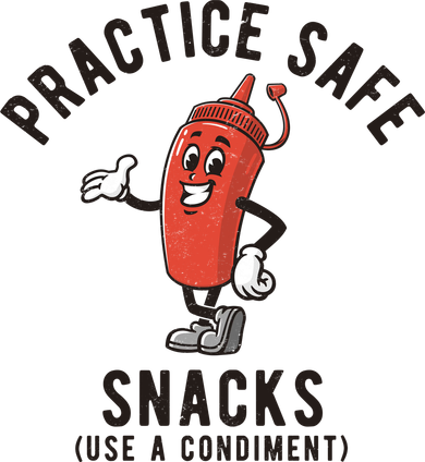 Practice Safe Snacks Use A Condiment Funny Offensive Women's T-Shirt