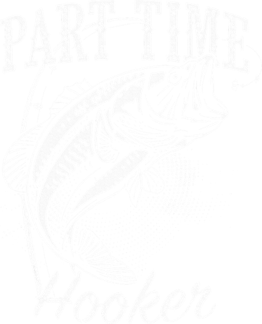 Part Time Hooker Fishing Doddie Hoodie