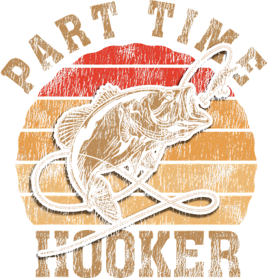 Part Time Hooker Funny Fishermen Sarcastic Joke For Dad Kids T-Shirt