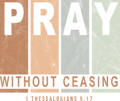 Pray Without Ceasing Thessalonians 5:17 Button