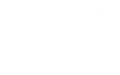 Pray With Me Don't Play With Me Half Hood Half Holy Gift Golf Towel