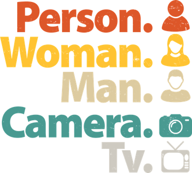 Person Woman Man Camera TV Donald Trump Cognitive Test Women's T-Shirt