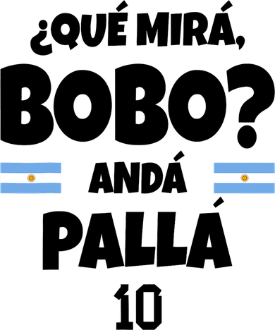 Qué Miras Bobo Qué Mira Bobo, Andá Pa' Allá Hat