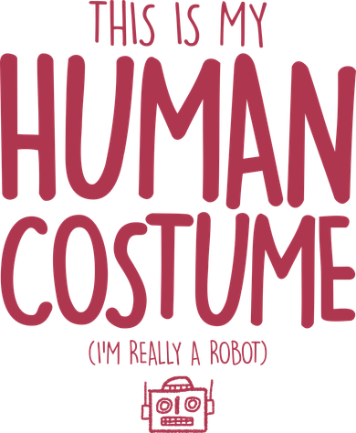 This Is My Human Costume I'm Really A Robot Kids Long Sleeve Shirt