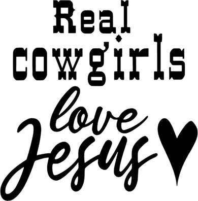 Real Cowgirls Love Jesus Christian Western Cowgirl Toddler T-Shirt