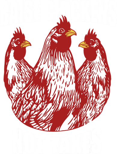 Raise Chickens Not Taxes Ranch Homestead Farming Libertarian Tank Top