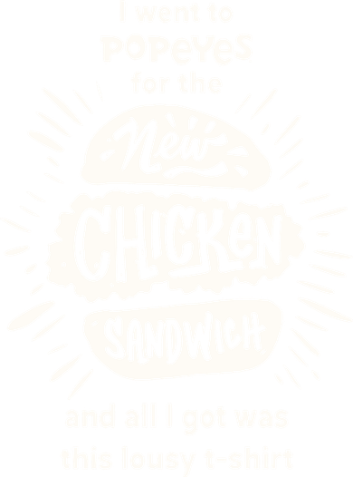 Ron Desantis I Went To Popeyes For The New Chicken Sandwich And All I Got Was Kids T-Shirt