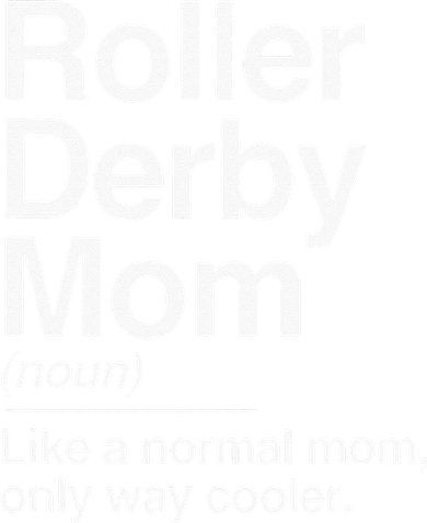 Roller Derby Mom Definition Normal Only Cooler Sports Gift Baby Bodysuit