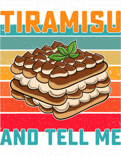 Retro Feed Me Tiramisu Funny Saying Italian Dessert Button