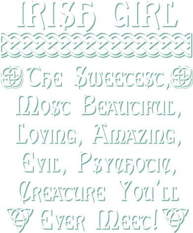 Irish Girl The Sweetest to Psychotic Creature You Will Meet Kids T-Shirt