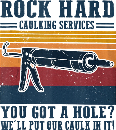 Rock Hard Caulking Services You Got A Hole Coaster