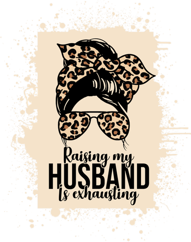 Raising My Husband Is Exhausting Women's Long Sleeve Shirt