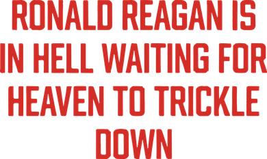 Ronald Reagan Is In Hell Waiting For Heaven To Trickle Down Toddler Hoodie