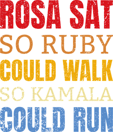 Rosa Sat So Ruby Could Walk So Kamala Black History Tote Bag