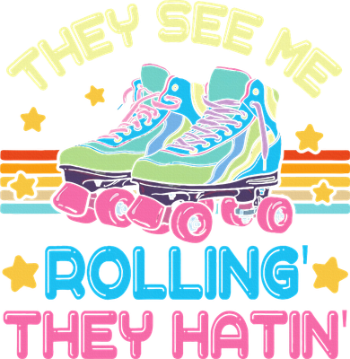 Roller Skating They See Me Rollin They Hatin Skater Skate Button