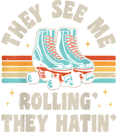 Roller Skating They See Me Rollin' They Hatin' Skater Skate Toddler T-Shirt