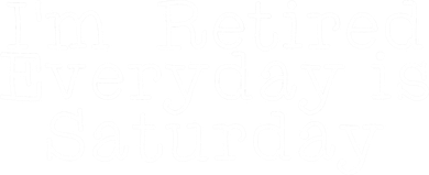 Funny Retirement I'm Retired Everyday Is Saturday Hoodie