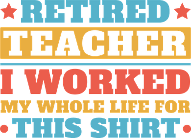 Retired Teacher I Worked My Whole Life For This Shirt Doddie Hoodie