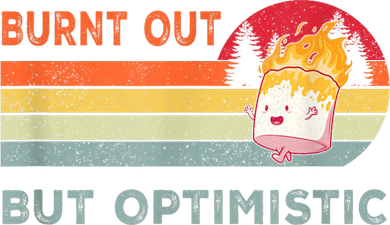 Retro Vintage Burnt Out But Optimistic Funny Saying Kids Long Sleeve Shirt
