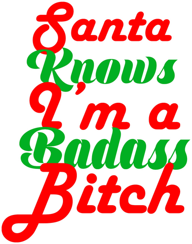 Santa Knows I'm A Badass B*tch Women's Long Sleeve Shirt