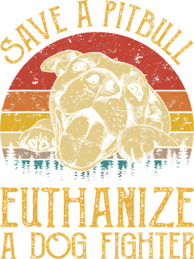 Save A Pitbull Euthanize A Dog Fighter Pitbull Lovers Tank Top