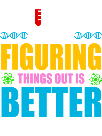 Science Because Figuring Things Out Is Better Funny Kids Sweatshirt