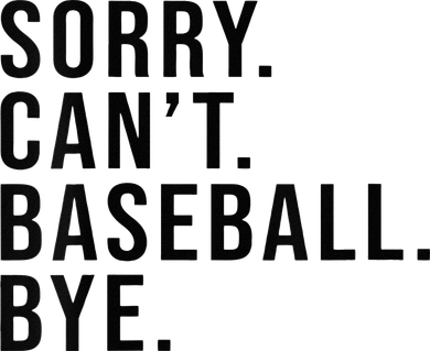 Sorry Cant Baseball Bye Funny Baseball Lover Game Day Vibes Women's Hoodie