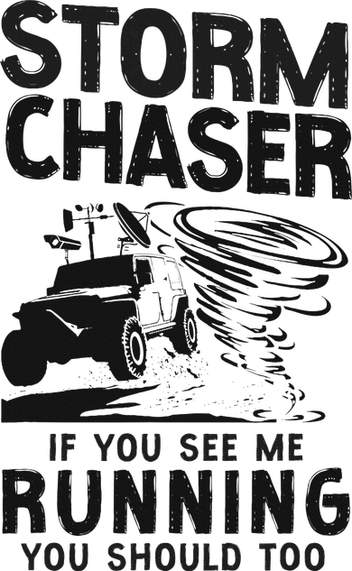 Storm Chaser Hurricane Meteorology Tornado Storm Chaser If Women's T-Shirt