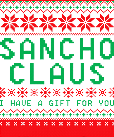 Sancho Claus I Have A For You Funny Ugly Christmas Button