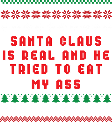Santa Claus Is Real And Tried To Eat My Ass Ugly Christmas Kids Hoodie