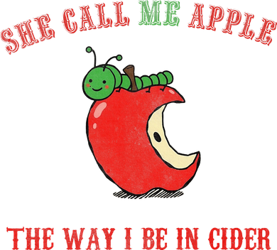 She Call Me Apple The Way I Be In Cider Baby Bodysuit