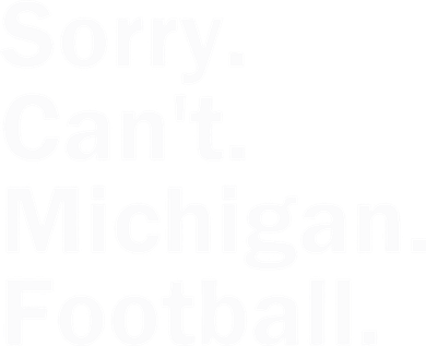 Sorry Cant Michigan Football Women's Long Sleeve Shirt