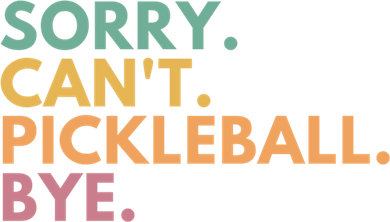 Sorry CanT Pickleball Bye Gift Toddler Hoodie