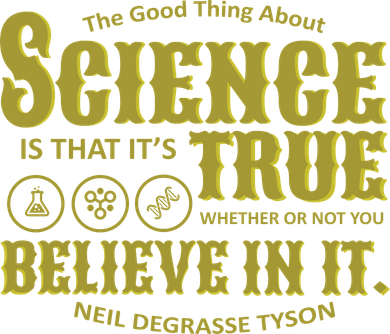 Science Is True Whether You Believe It or Not Button