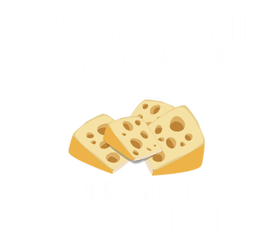 Sweet Dreams Are Made Of Cheese Who Am I To Dis A Gift Women's T-Shirt