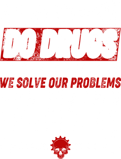 Some Do Drugs We Solve Our Problems With Wide Open Throttles Women's Sweatshirt