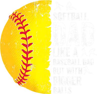 Softball Dad Like A Baseball Dad But With Bigger Balls Toddler Long Sleeve