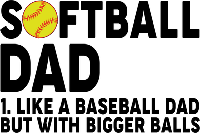 Softball Dad Like A Baseball Dad But With Bigger Balls Tote Bag