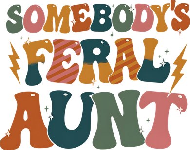 Somebodys Feral Aunt Auntie Family Toddler Long Sleeve