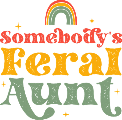 Somebody's Feral Aunt   Toddler Long Sleeve